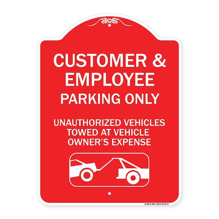 Signmission Parking Restriction Customer and Employee Parking Only Unauthorized Vehicles Towed at, RW-1824-23373 A-DES-RW-1824-23373